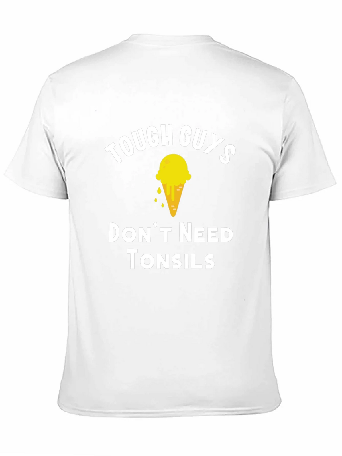 Tough Guys Dont Need Tonsils T-Shirt product image 2