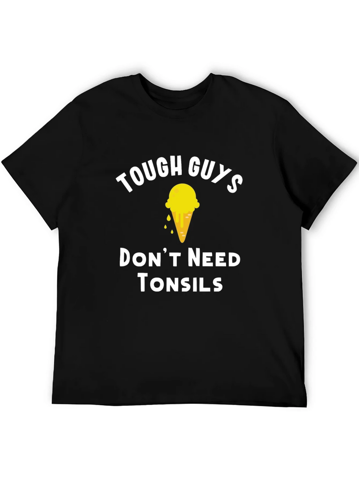 Tough Guys Dont Need Tonsils T-Shirt product image 8