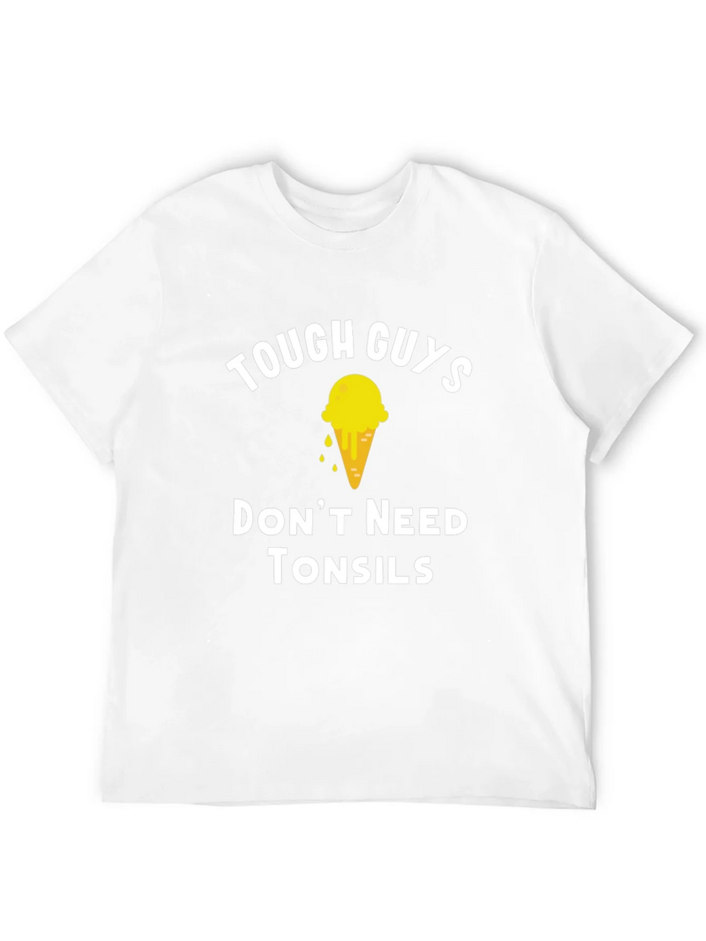 Tough Guys Dont Need Tonsils T-Shirt product image 3
