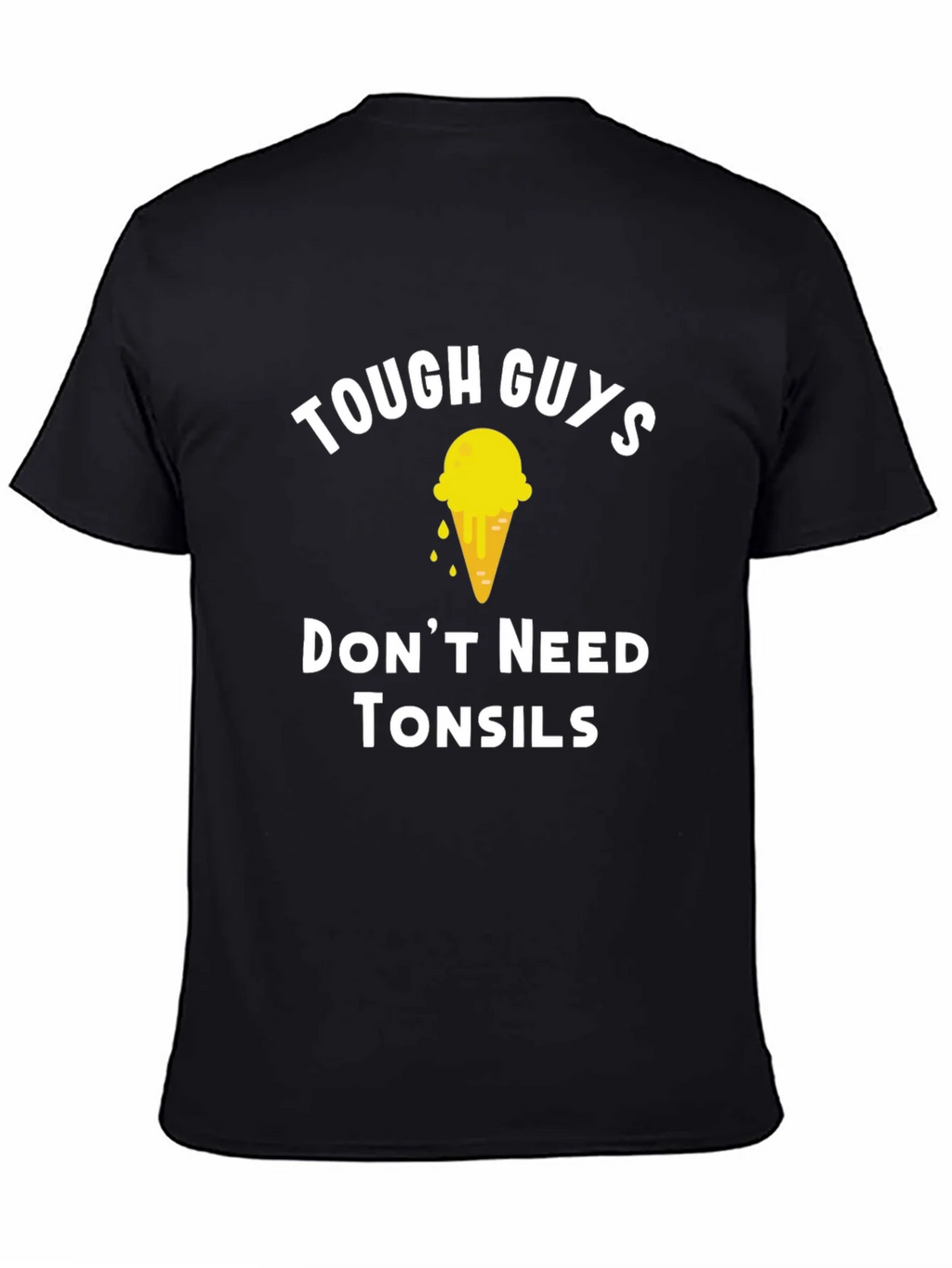Tough Guys Dont Need Tonsils T-Shirt product image 7