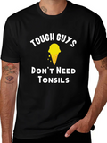 Tough Guys Dont Need Tonsils T-Shirt product image 1