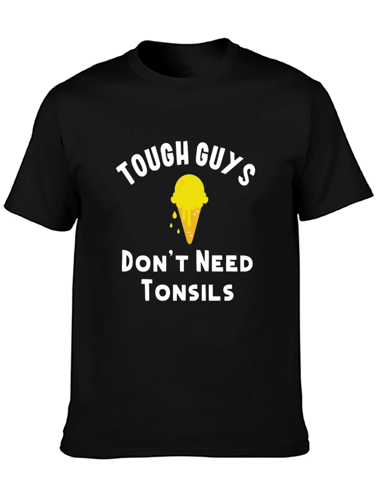 Tough Guys Dont Need Tonsils T-Shirt product image 6