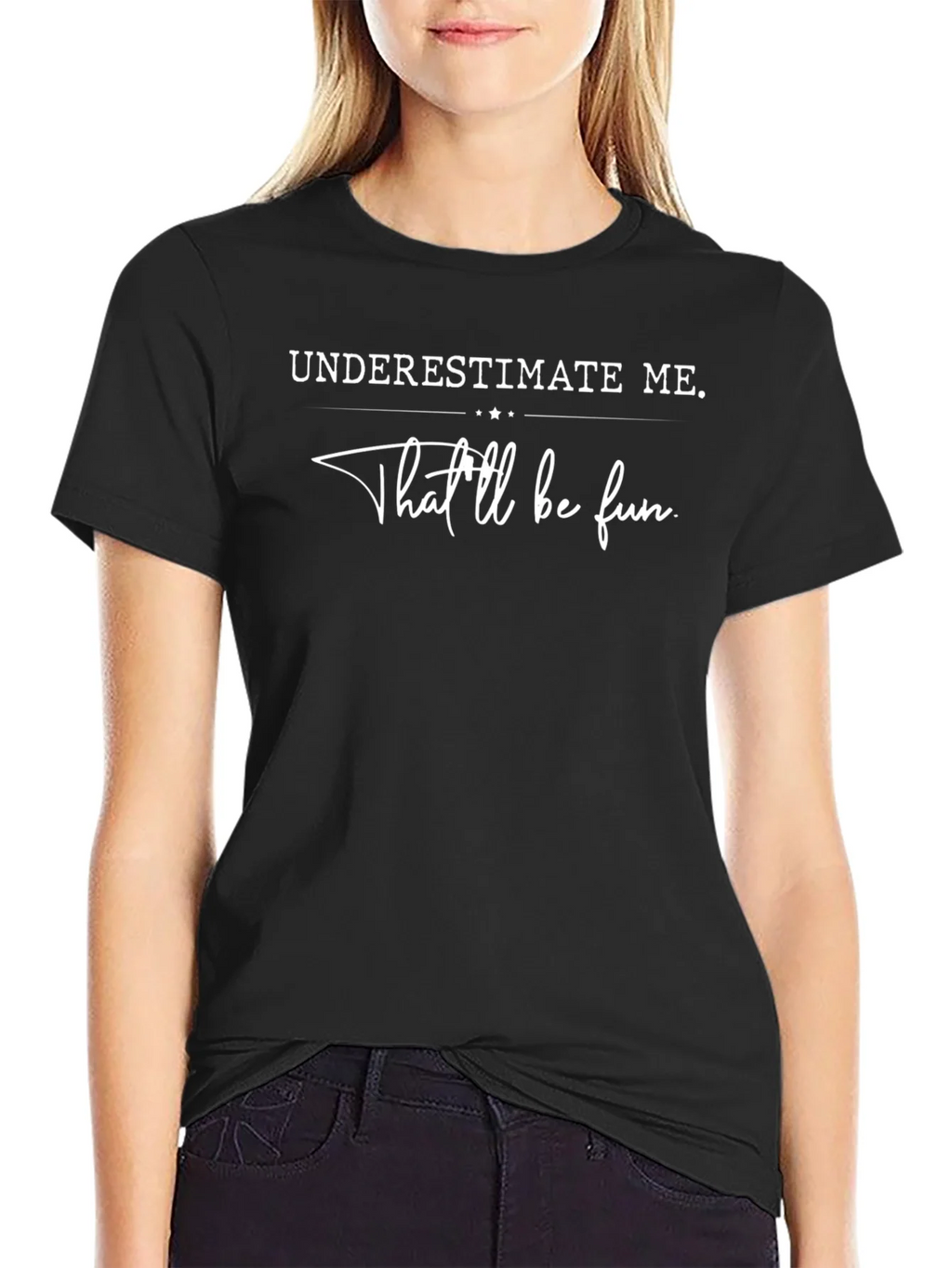 Underestimate Me Funny Graphic Tee product image 5