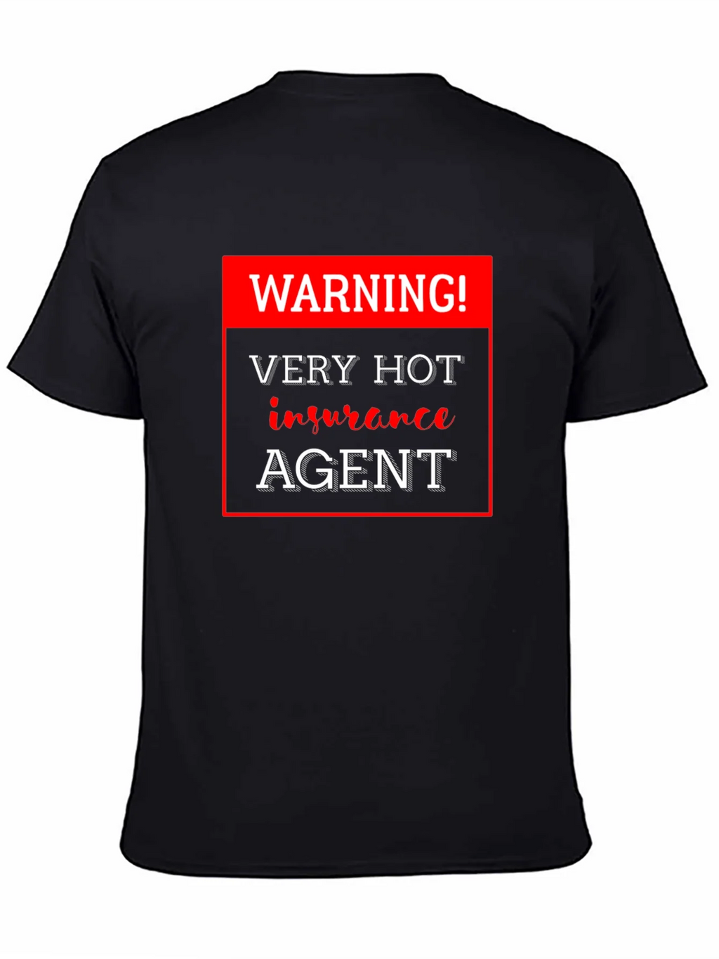 Warning! Very Hot Insurance Agent Black T-Shirt product image 7