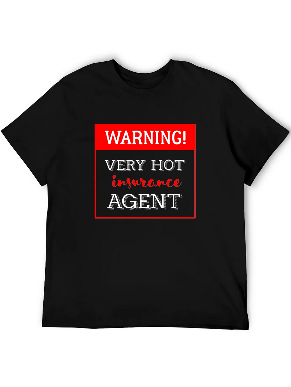 Warning! Very Hot Insurance Agent Black T-Shirt product image 8