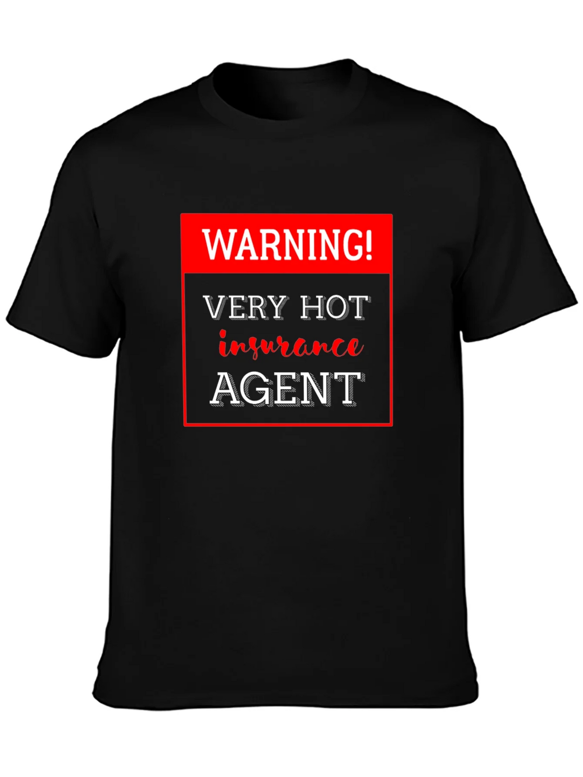Warning! Very Hot Insurance Agent Black T-Shirt product image 6