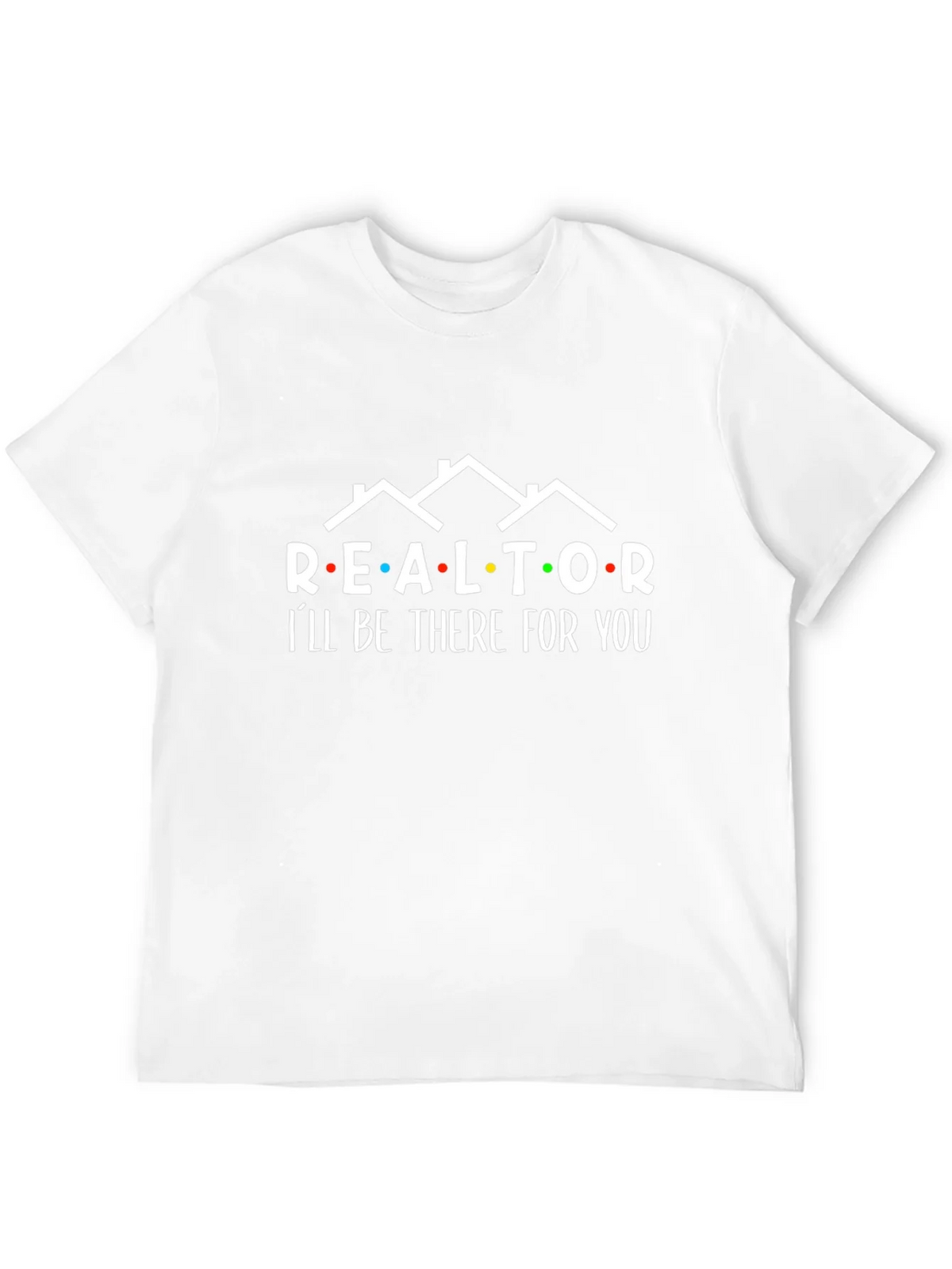 Realtor Ill Be There For You Graphic Tee product image 3