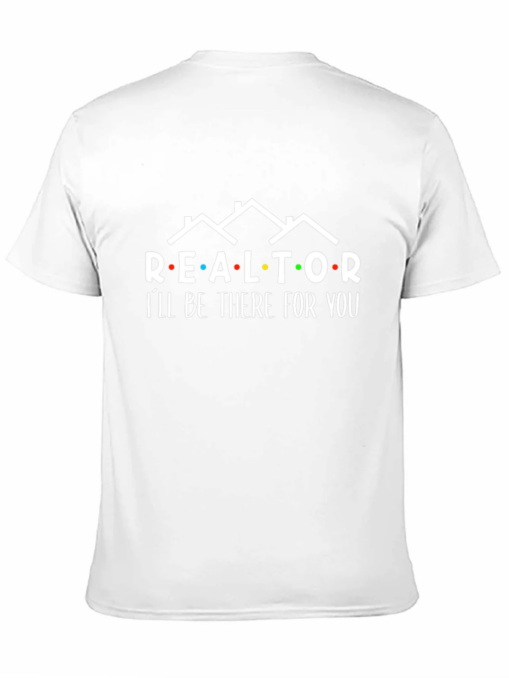 Realtor Ill Be There For You Graphic Tee product image 2
