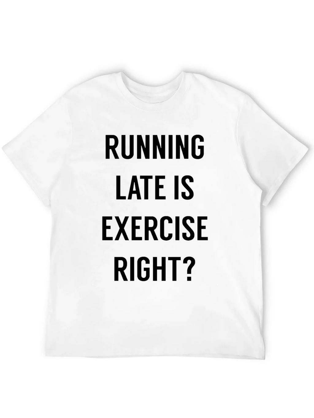 Funny Running Late Exercise T-Shirt product image 3