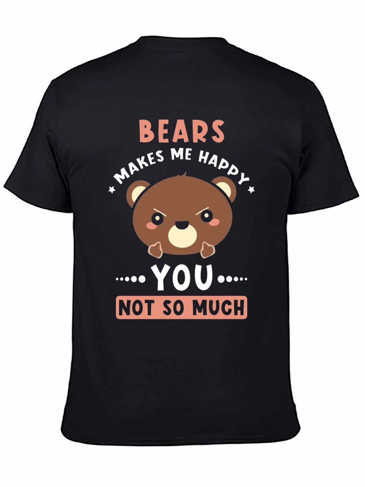 Funny Bear Graphic T-Shirt - Bears Makes Me Happy product image 7