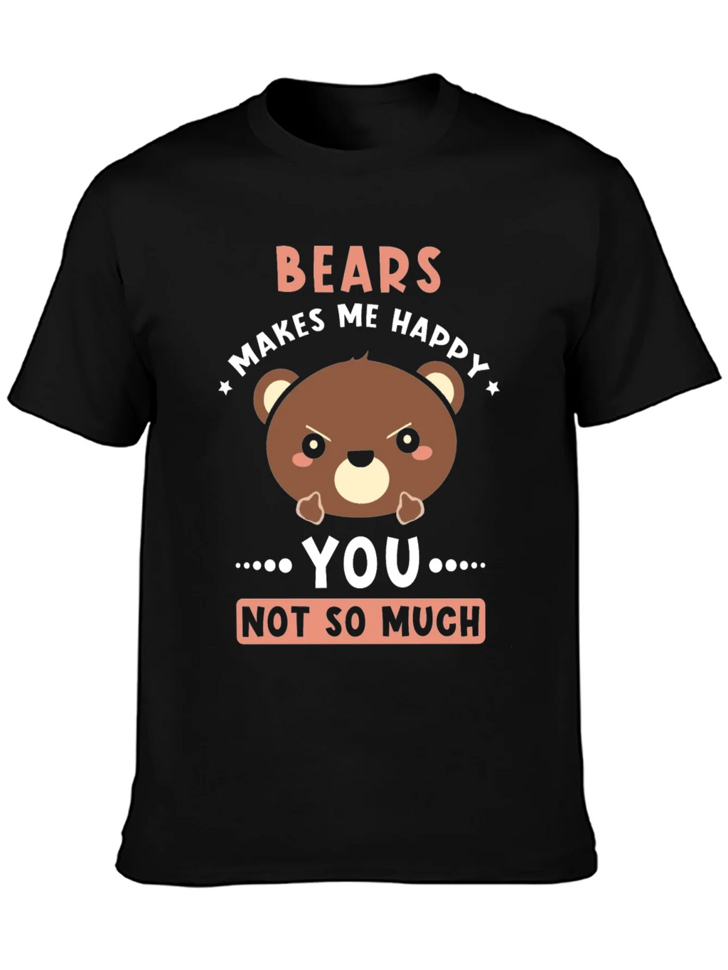 Funny Bear Graphic T-Shirt - Bears Makes Me Happy product image 6