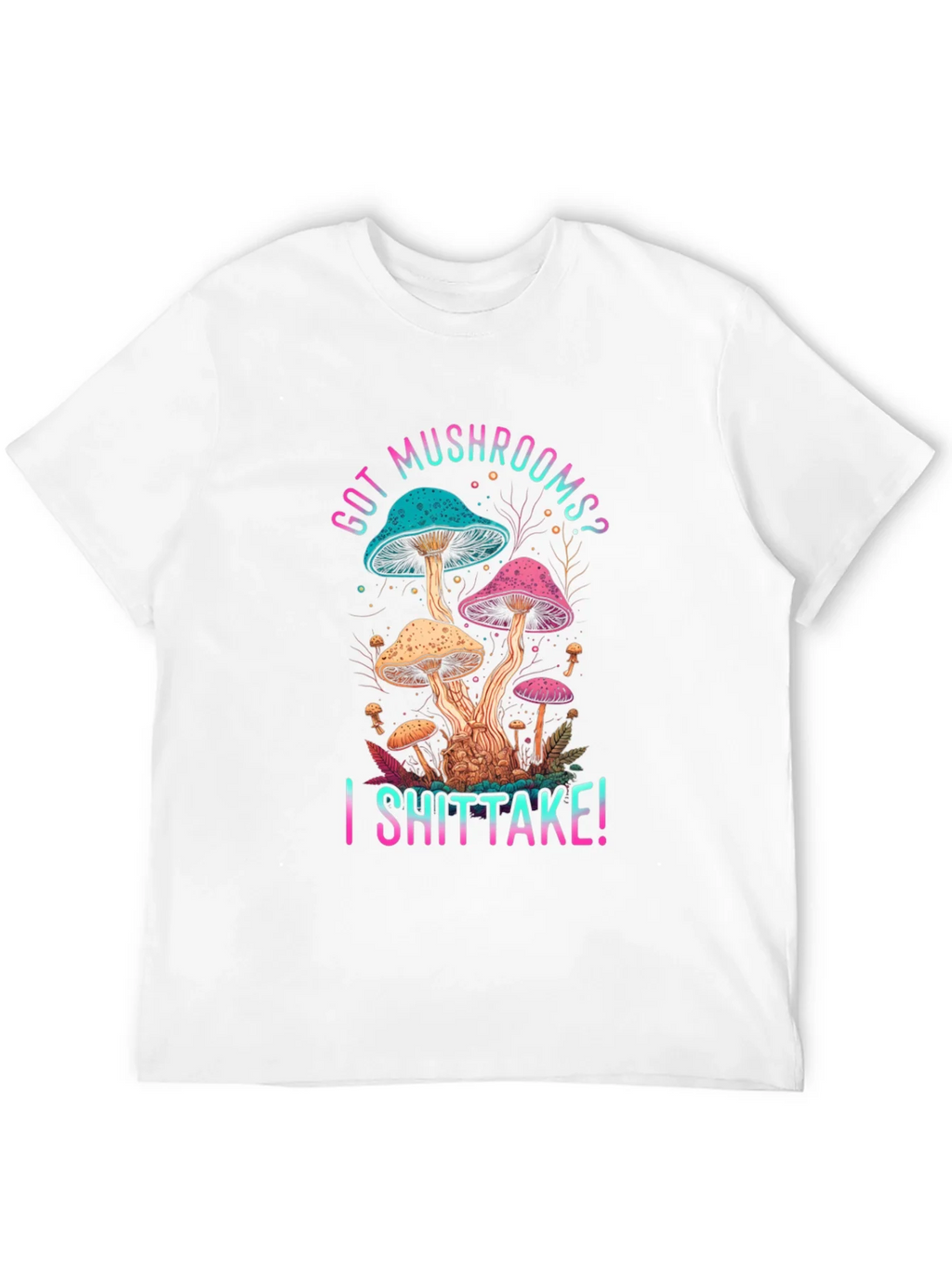 Got Mushrooms? I Shiitake! Funny Graphic Tee product image 3