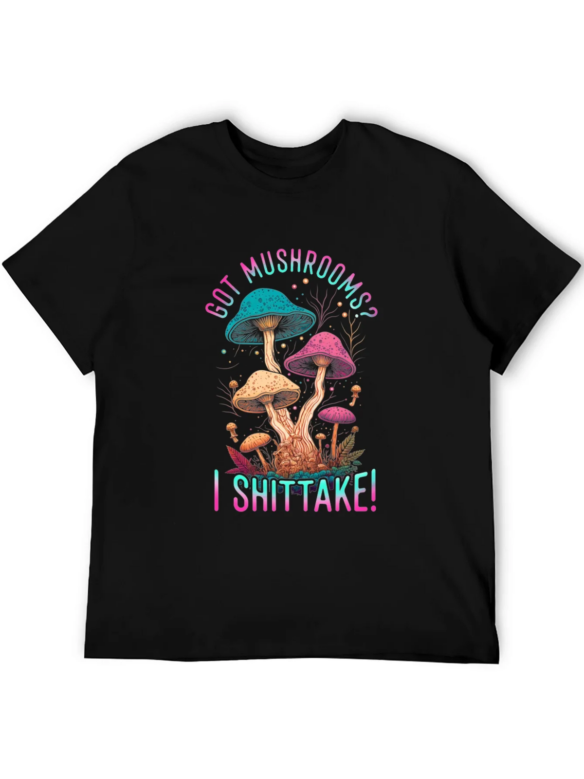 Got Mushrooms? I Shiitake! Funny Graphic Tee product image 8