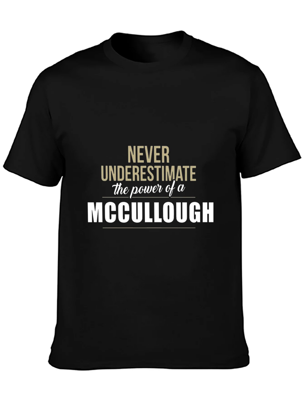 Never Underestimate a MCCULLOUGH T-Shirt product image 6