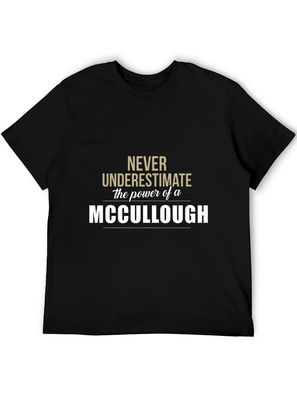 Never Underestimate a MCCULLOUGH T-Shirt product image 8