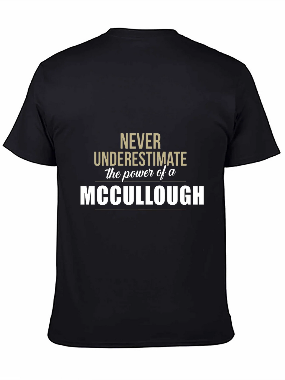 Never Underestimate a MCCULLOUGH T-Shirt product image 7