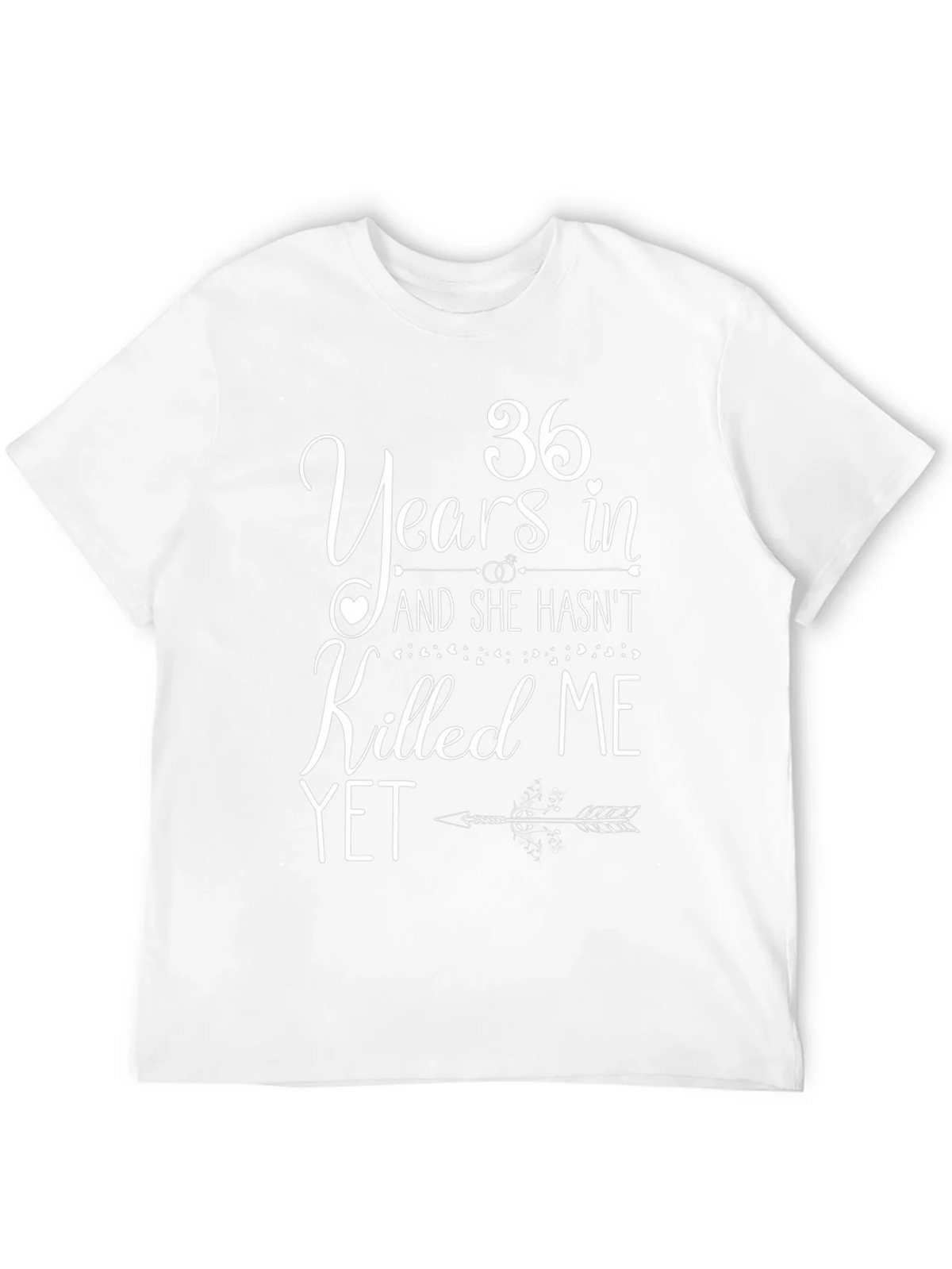 36 Years And She Hasnt Killed Me Yet T-Shirt product image 3