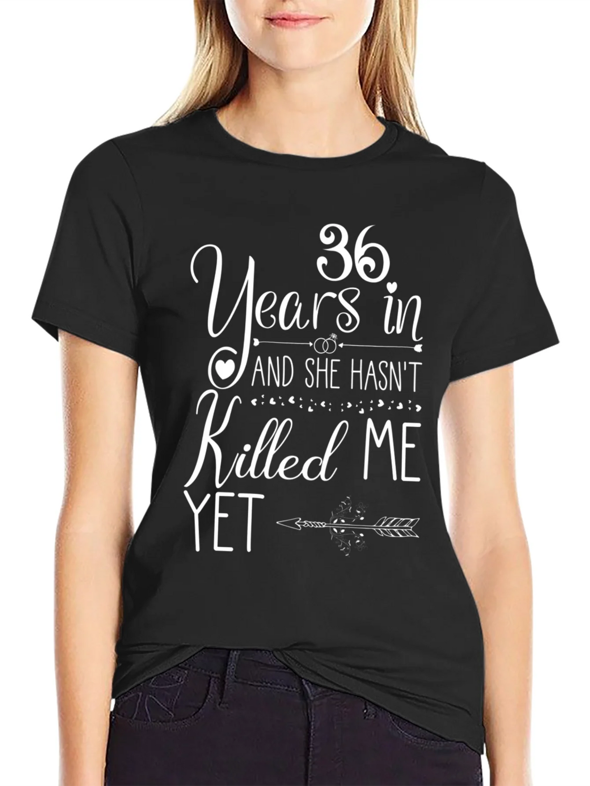 36 Years And She Hasnt Killed Me Yet T-Shirt product image 5
