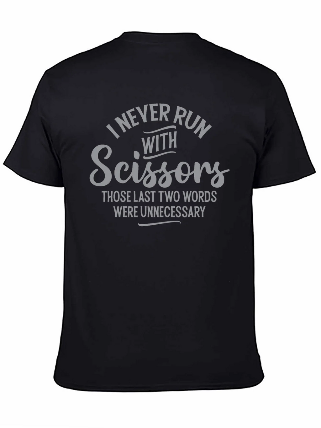 I Never Run With Scissors Graphic Tee product image 7