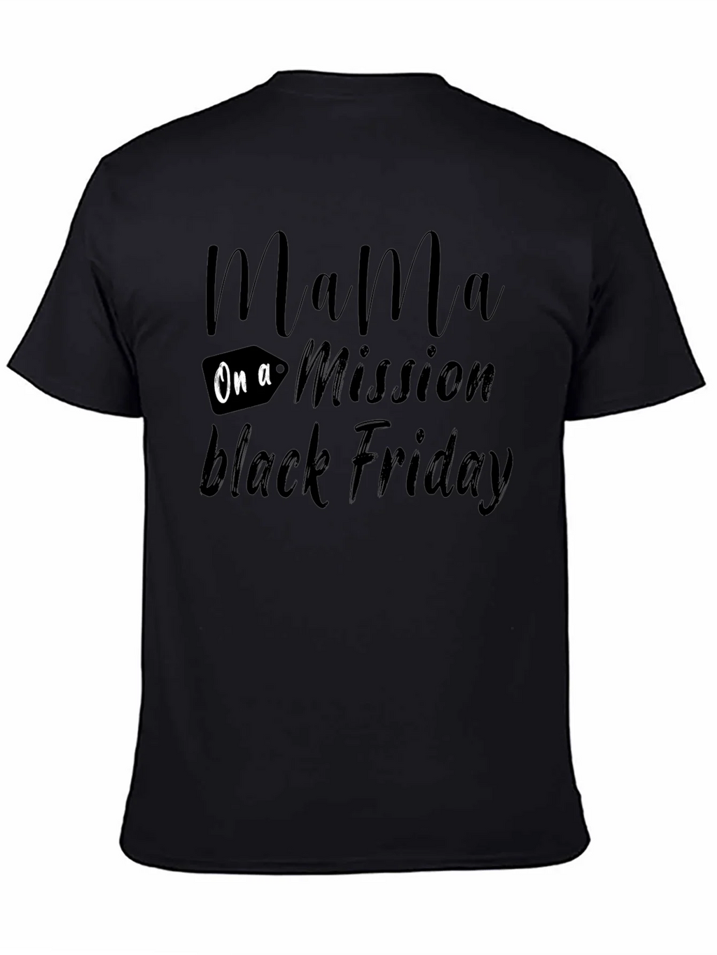 Mama On a Mission Black Friday T-Shirt product image 7