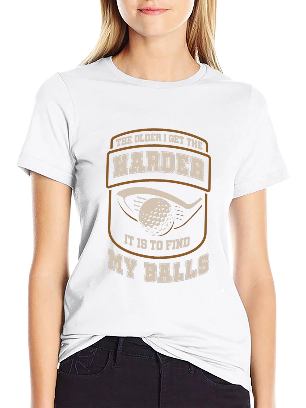 Golf Humor T-Shirt - The Older I Get Harder... product image 11