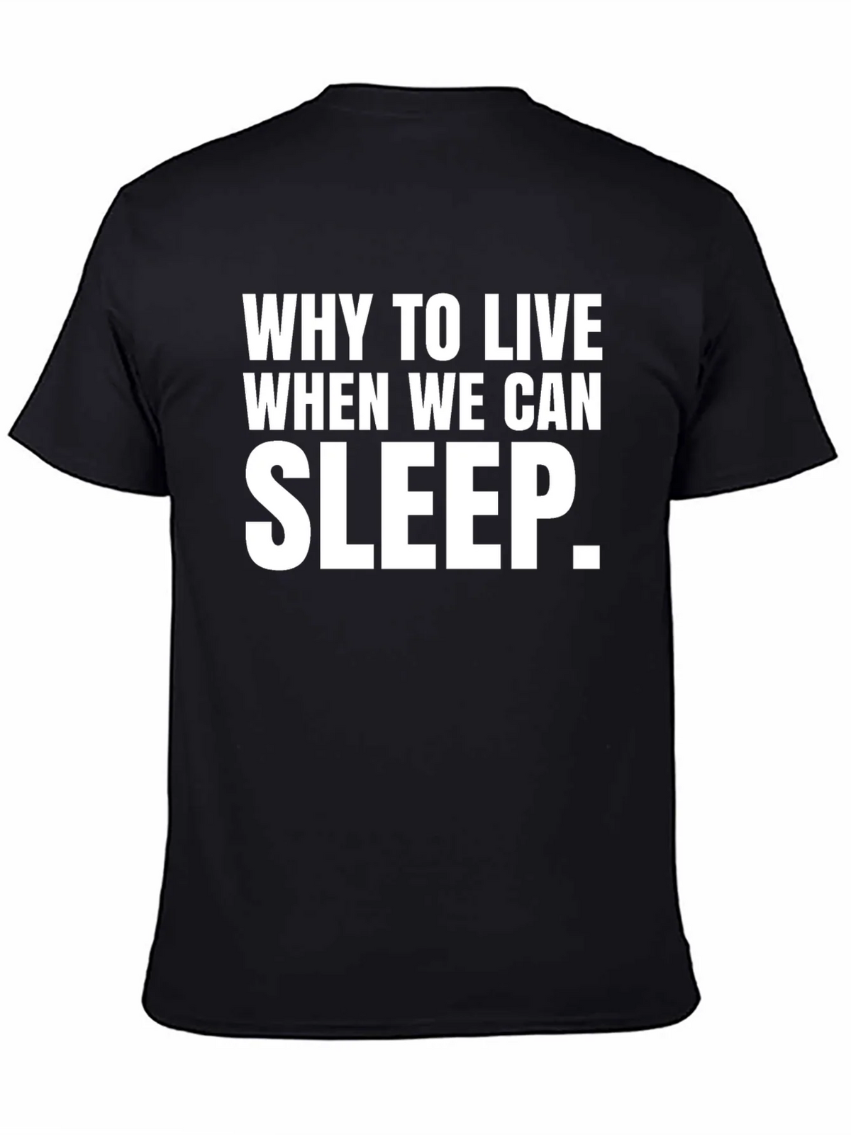 Why Sleep T-Shirt - Comfy Casual Tee product image 7