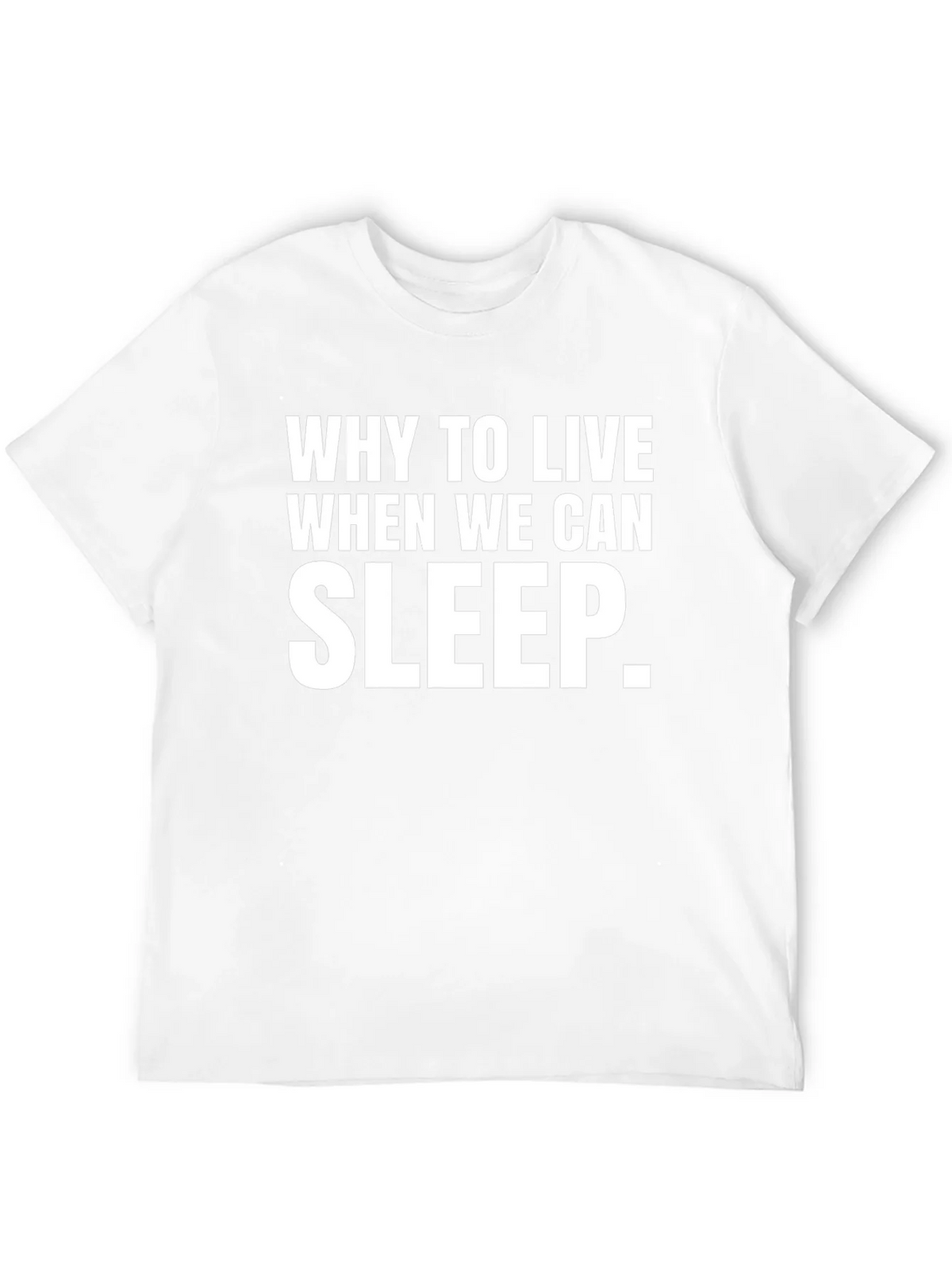 Why Sleep T-Shirt - Comfy Casual Tee product image 3
