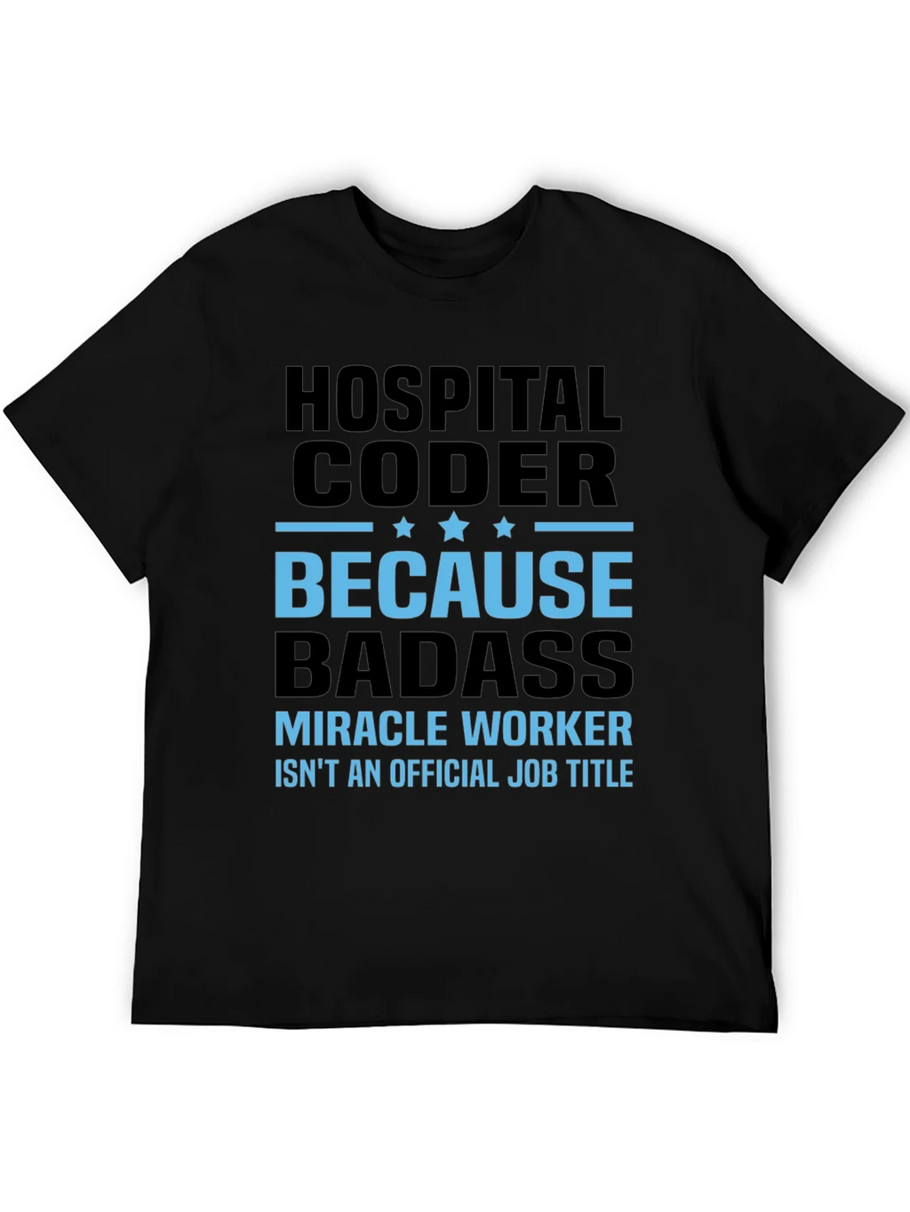 Hospital Coder T-Shirt - Because Badass! product image 8