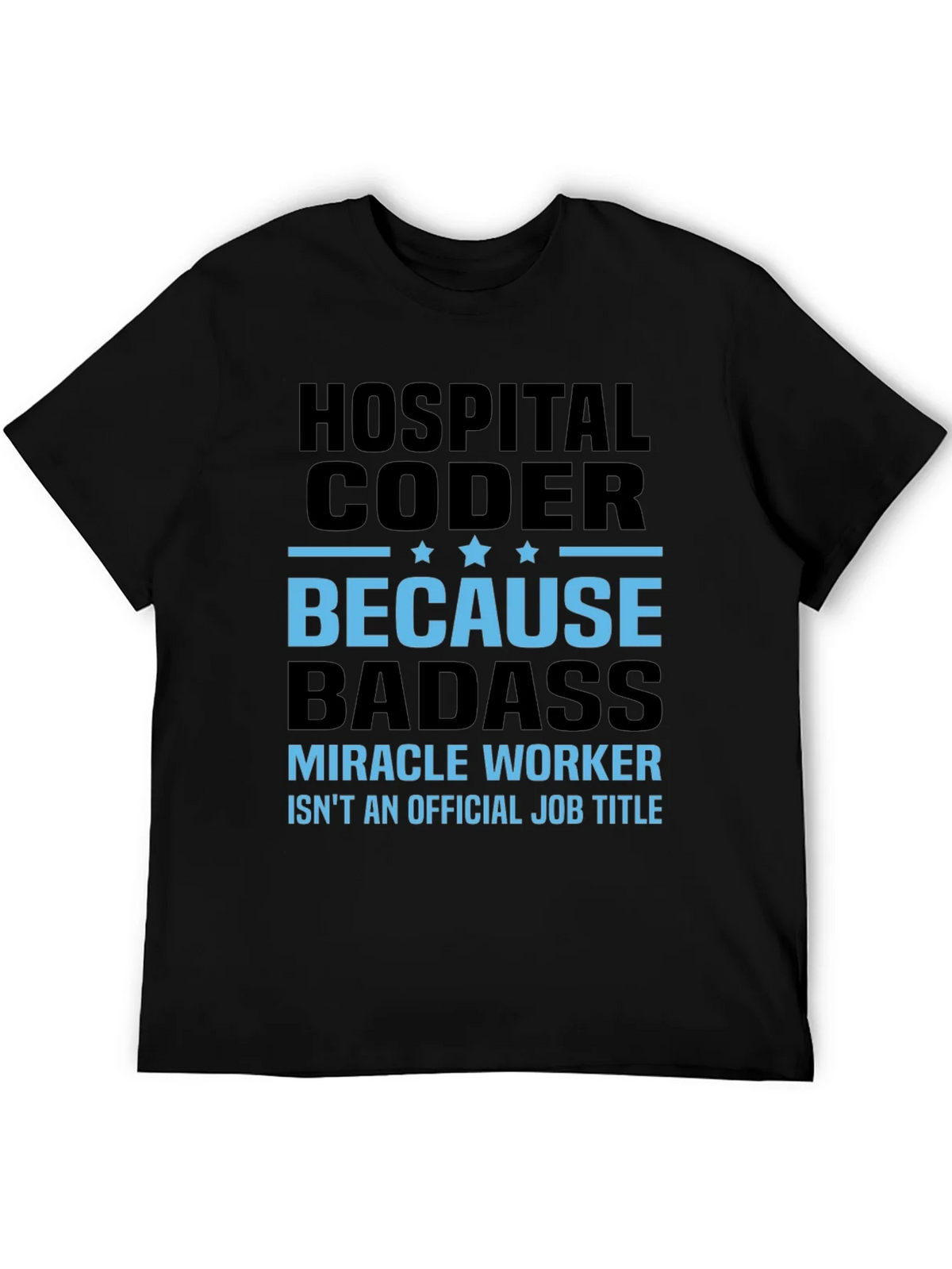 Hospital Coder T-Shirt - Because Badass! product image 8