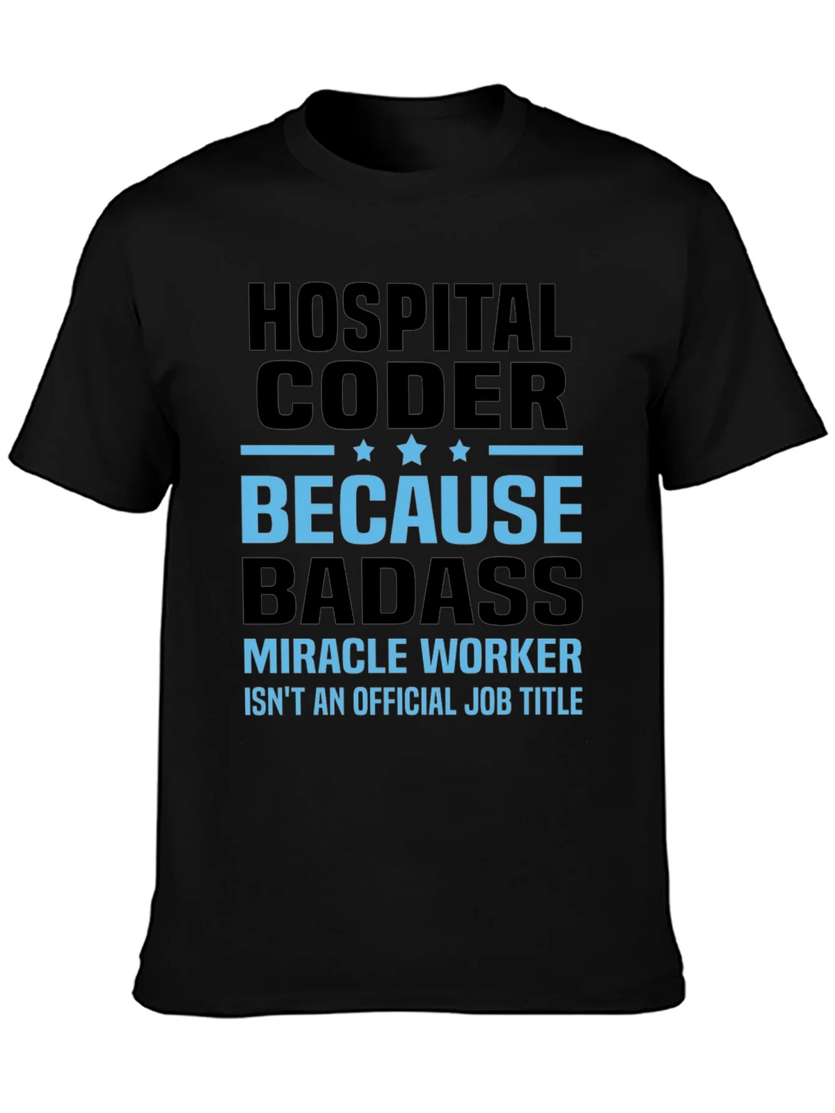 Hospital Coder T-Shirt - Because Badass! product image 6