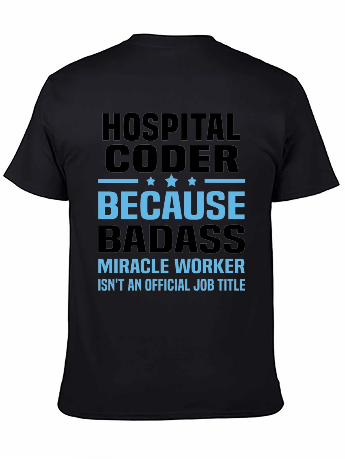 Hospital Coder T-Shirt - Because Badass! product image 7