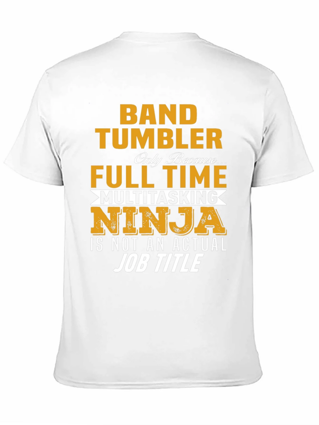 Band Tumbler Full Time Ninja Graphic T-Shirt product image 2