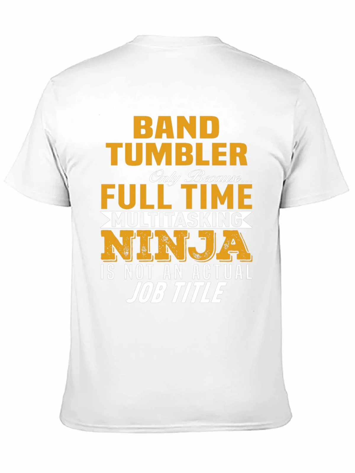 Band Tumbler Full Time Ninja Graphic T-Shirt product image 2