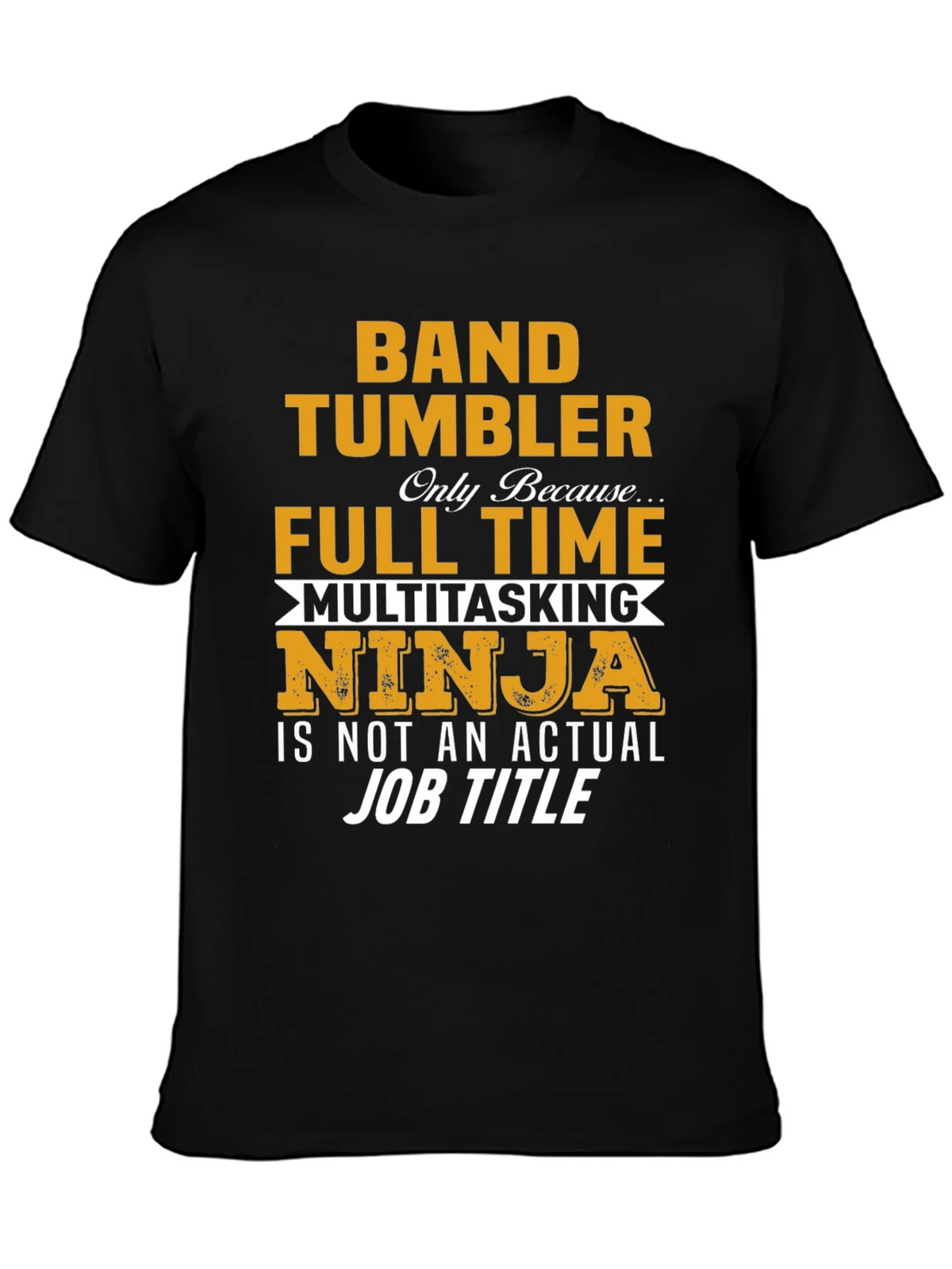 Band Tumbler Full Time Ninja Graphic T-Shirt product image 6