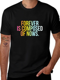 Forever is Composed of Nows T-Shirt product image 1
