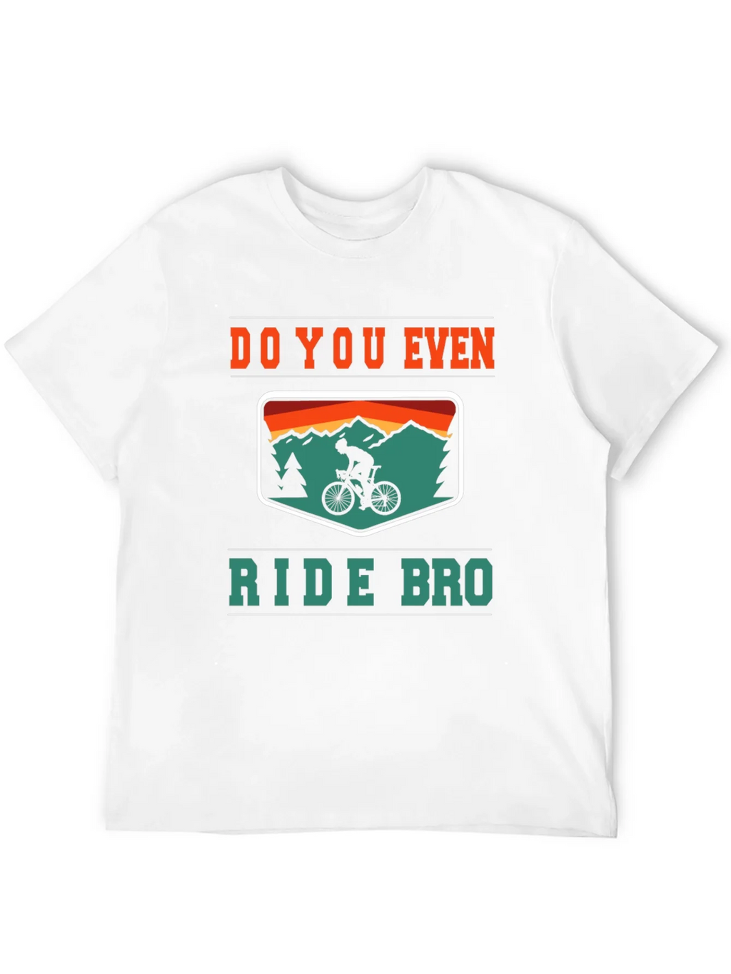 Do You Even Ride Bro? Graphic Tee product image 3