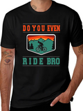 Do You Even Ride Bro? Graphic Tee product image 1
