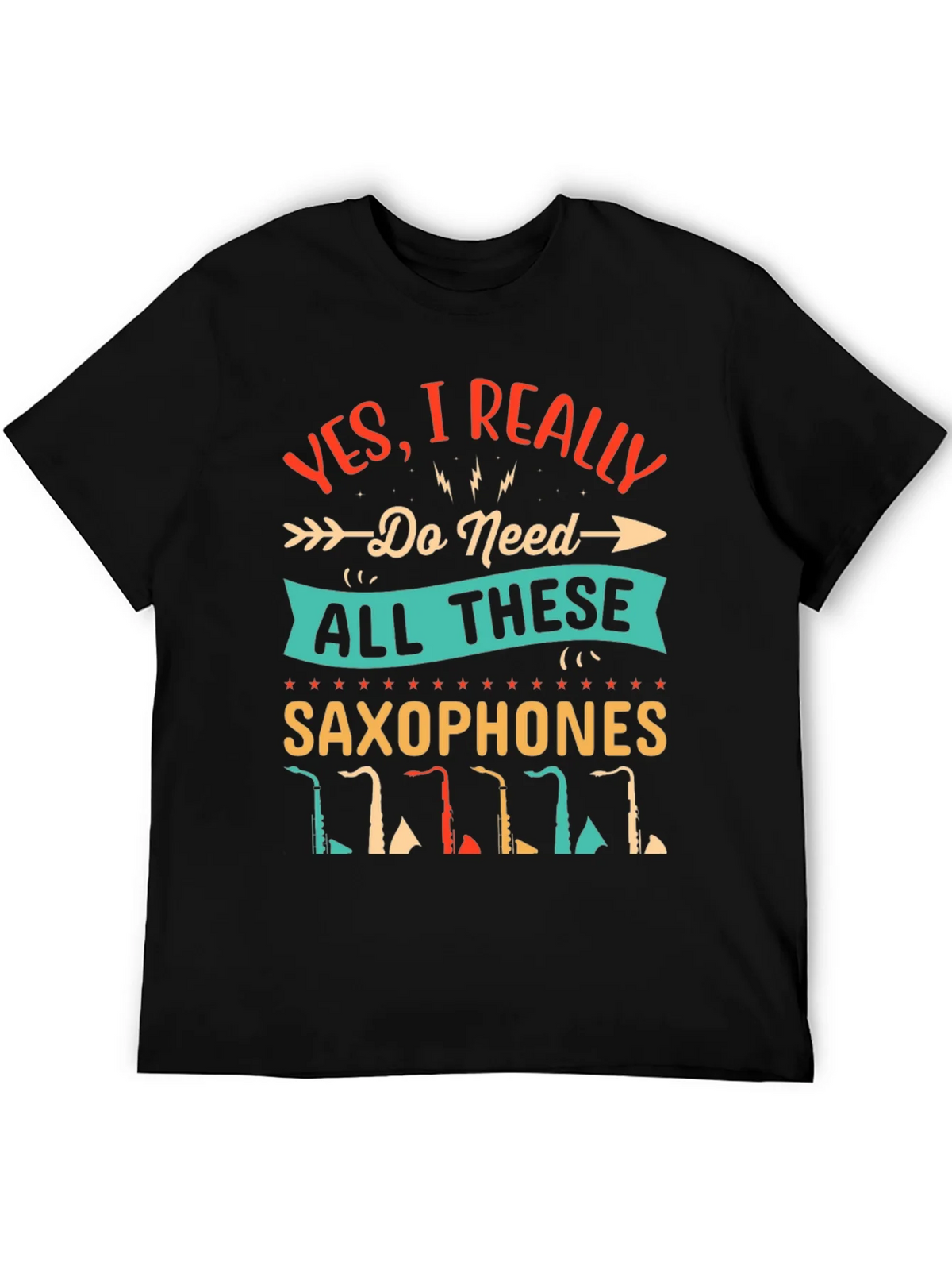 Saxophone Lover T-Shirt - I Need All These Saxophones! product image 8