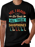 Saxophone Lover T-Shirt - I Need All These Saxophones! product image 1