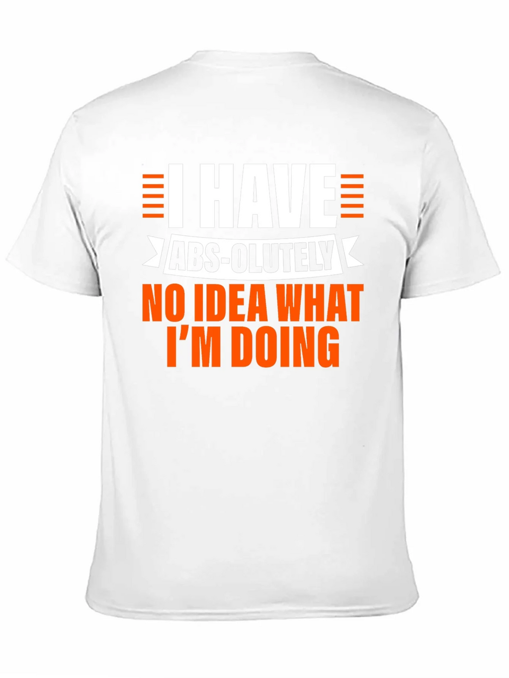 Humorous Mens Black T-Shirt: I Have No Idea What Im Doing product image 2