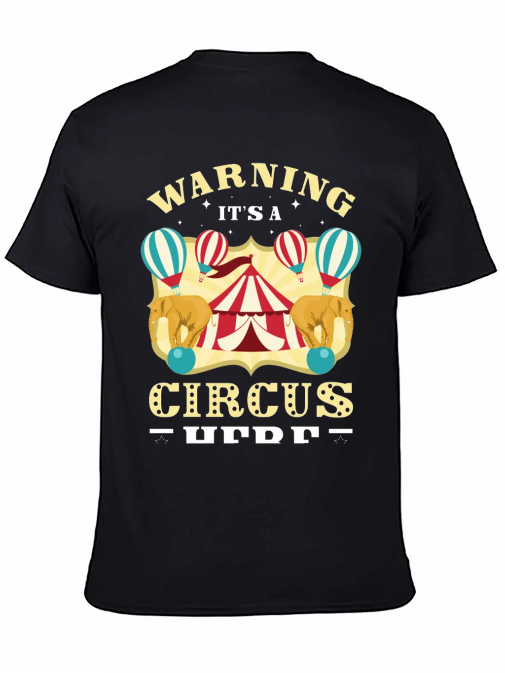 Circus T-Shirt: Warning Its a Here Black Tee product image 7