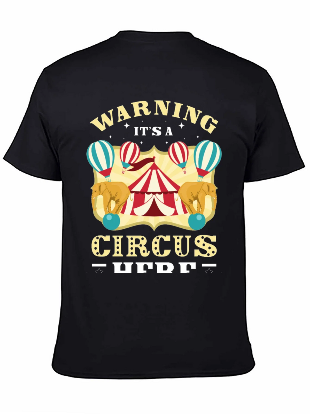 Circus T-Shirt: Warning Its a Here Black Tee product image 7