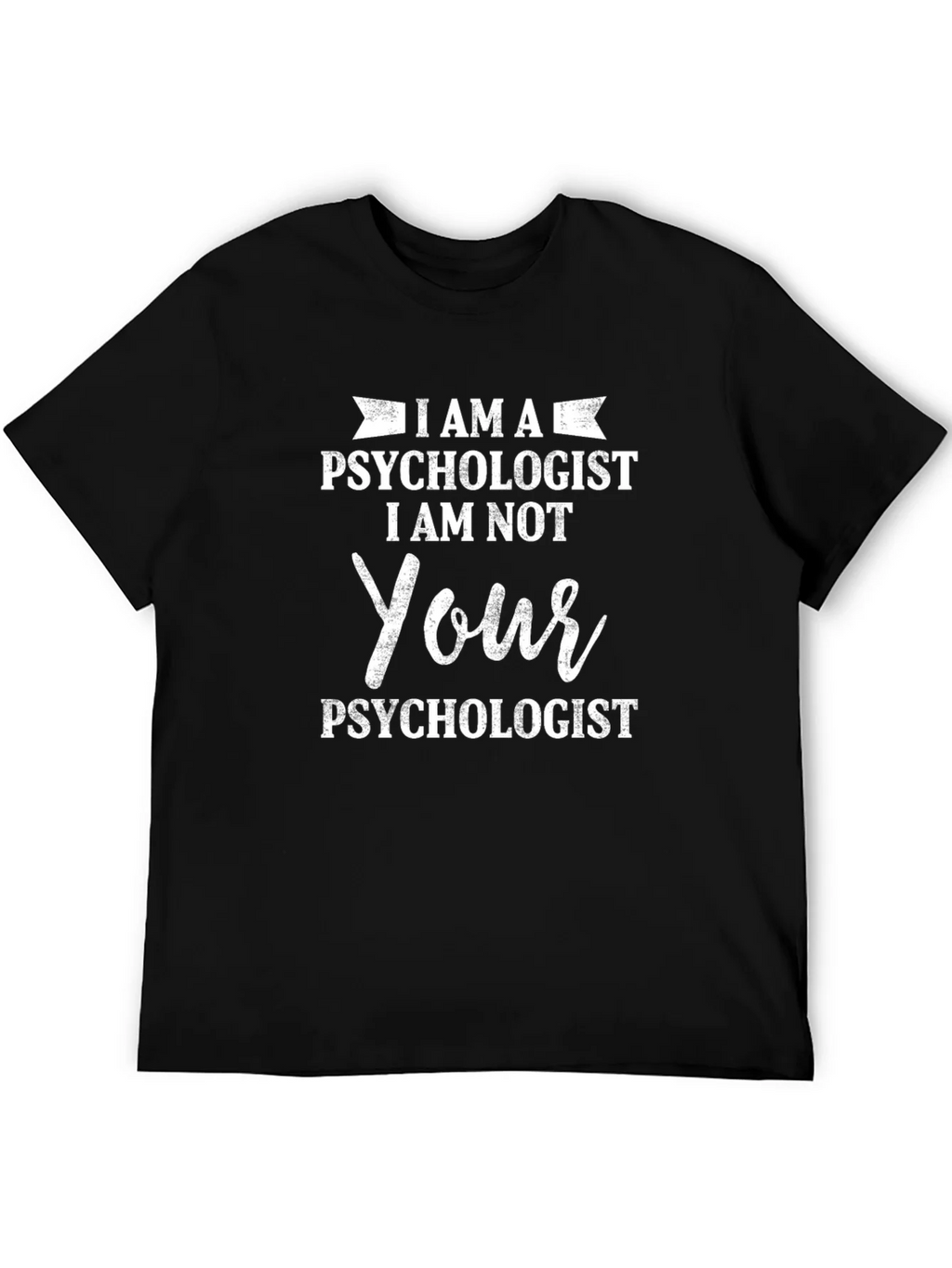 I AM A Psychologist T-Shirt - Novelty Humor Tee product image 8