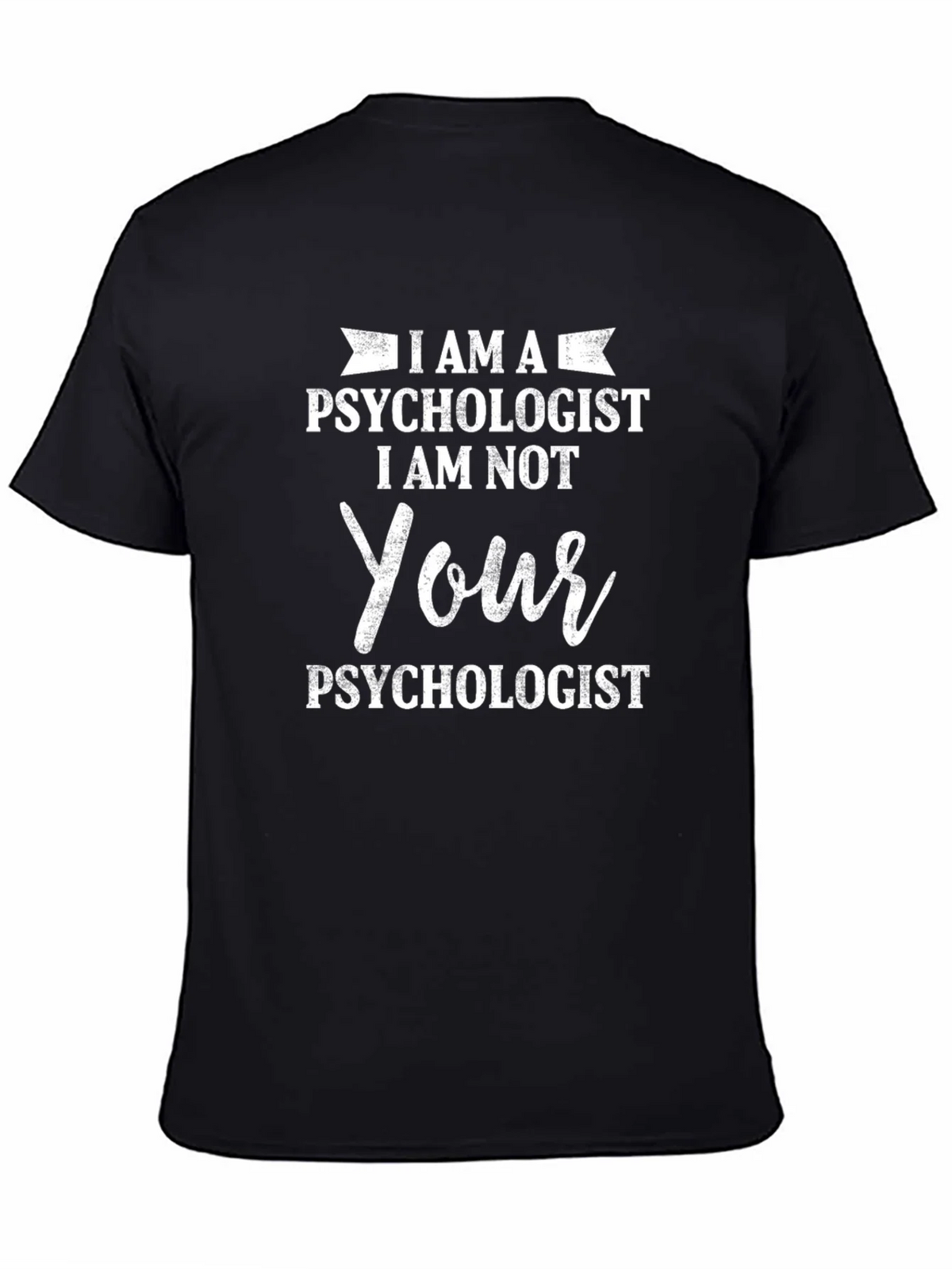I AM A Psychologist T-Shirt - Novelty Humor Tee product image 7