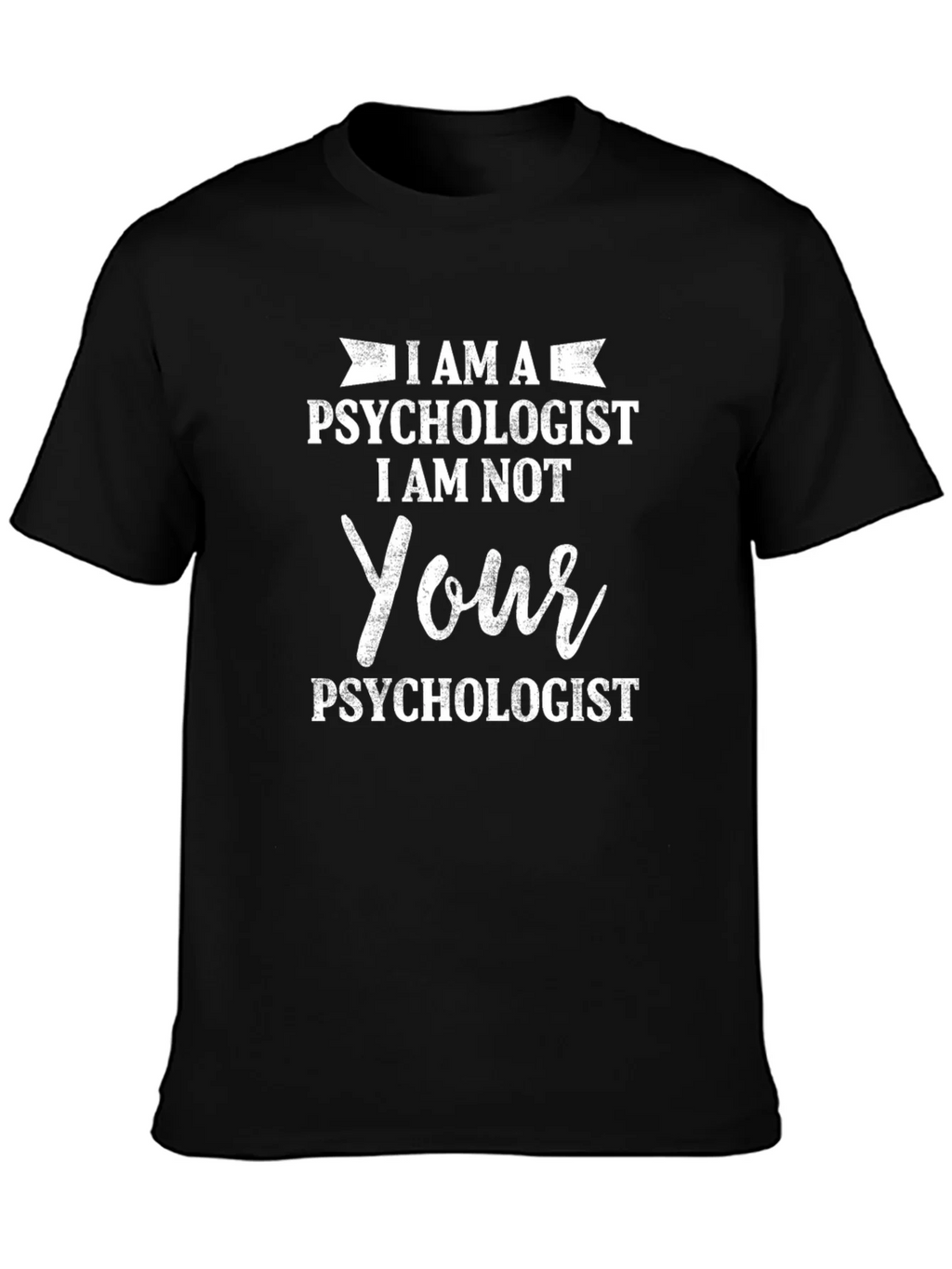 I AM A Psychologist T-Shirt - Novelty Humor Tee product image 6