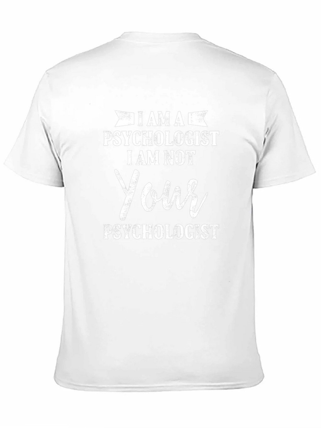 I AM A Psychologist T-Shirt - Novelty Humor Tee product image 2