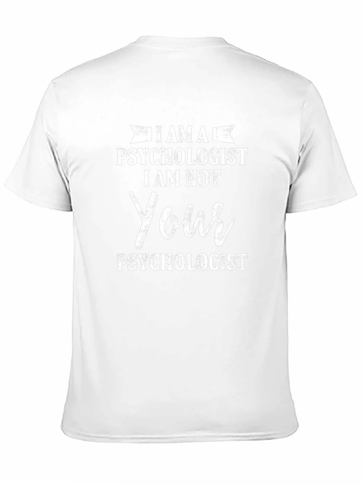 I AM A Psychologist T-Shirt - Novelty Humor Tee product image 2