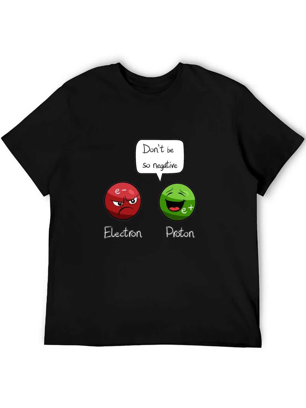 Funny Science T-Shirt: Dont Be So Negative! product image 8