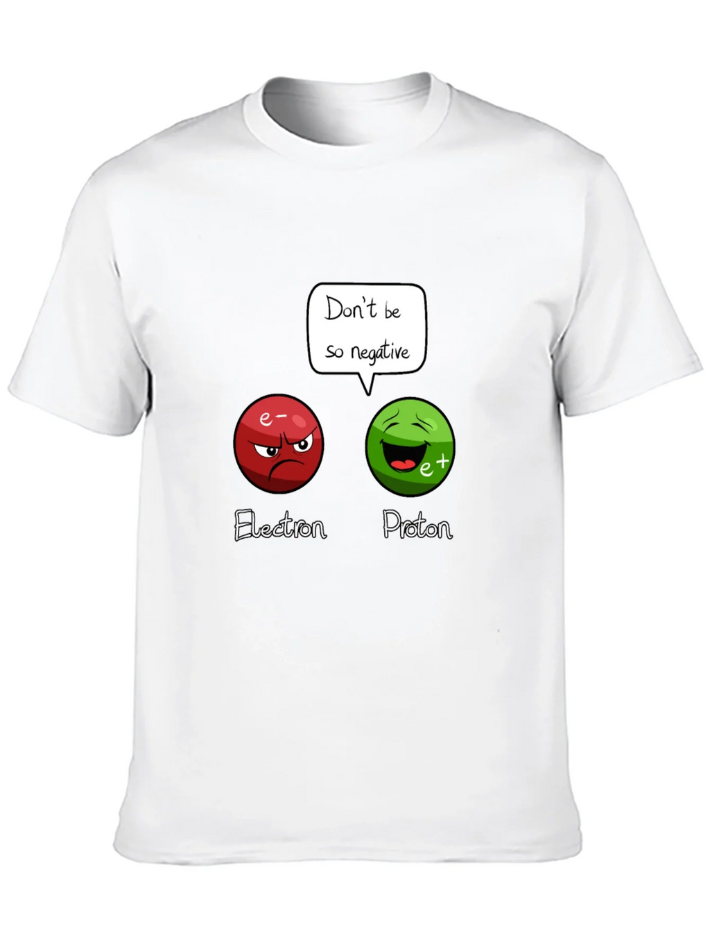 Funny Science T-Shirt: Dont Be So Negative! product image 12