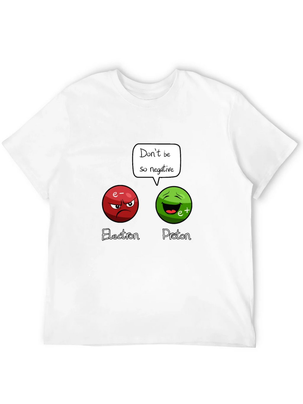 Funny Science T-Shirt: Dont Be So Negative! product image 3